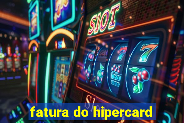 fatura do hipercard